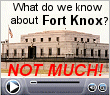 Many believe the U.S. gold reserves have been sold or spirited away, and Fort Knox is empty.